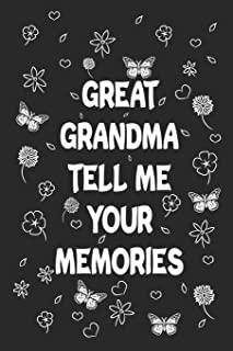 Great Grandma Tell Me Your Memories: Great gift idea to share your life with someone you love, Funny short autobiography Gift Idea For Grandmother