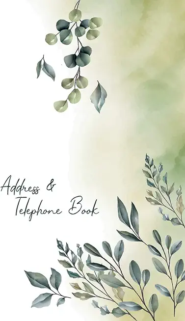Address and Telephone book: Beautiful Floral Notebooks for Keeping Track of Addresses, Email, Mobile, Work & Home Phone Numbers