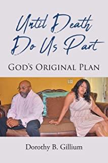 Until Death Do Us Part: God's Original Plan
