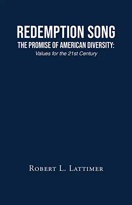 Redemption Song The Promise of American Diversity: Values for the 21st Century