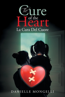 The Cure of the Heart La Cura Del Cuore