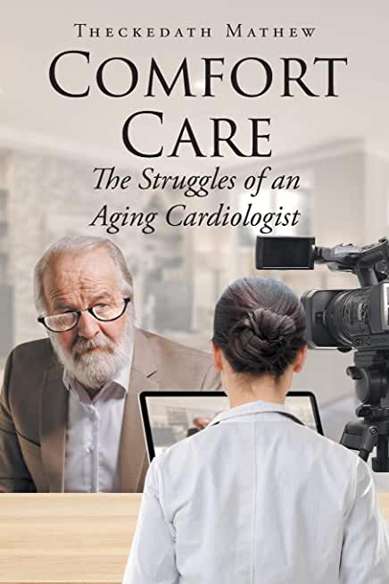 Comfort Care: The Struggles of an Aging Cardiologist