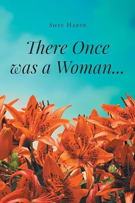 There Once was a Woman...