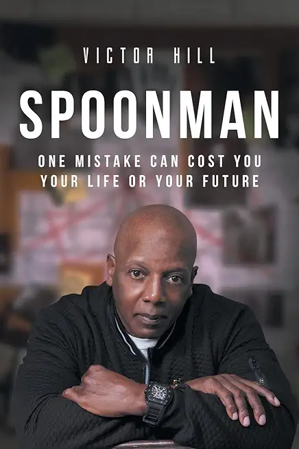 Spoonman: One Mistake Can Cost You Your Life or Your Future