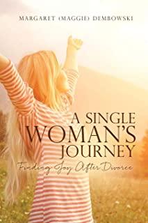 A Single Woman's Journey: Finding Joy After Divorce