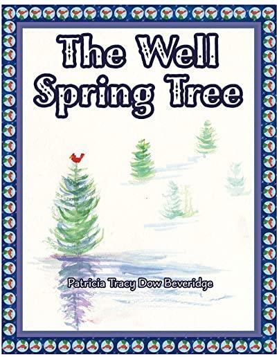 The Well Spring Tree
