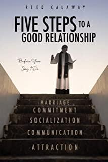 Five Steps to a Good Relationship: Before You Say I Do