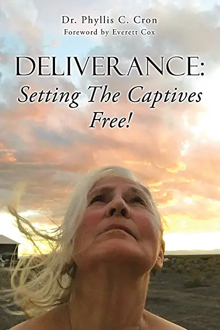 Deliverance: Setting The Captives Free!