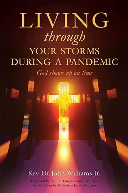 Living through your storms during a pandemic: God shows up on time