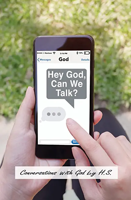 Hey God, Can We Talk?: Conversations with God