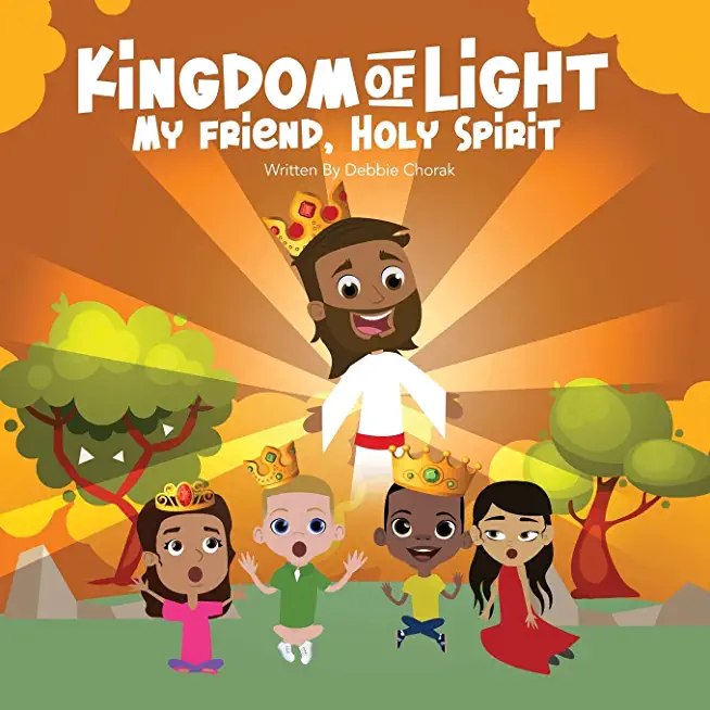 Kingdom of Light: My Friend, Holy Spirit
