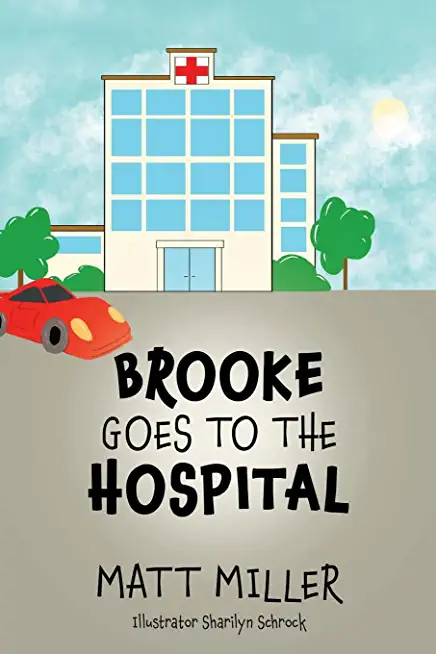 Brooke Goes To The Hospital
