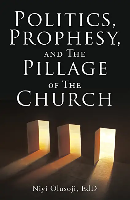 Politics, Prophesy, and The Pillage of the Church