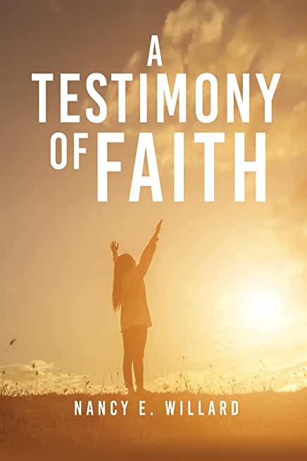 A Testimony of Faith
