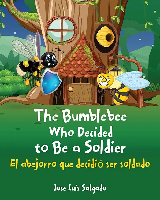 The Bumblebee Who Decided to Be a Soldier El abejorro que decidiÃ³ ser soldado