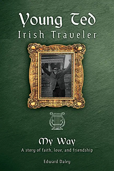 Young Ted Irish Traveler: My Way