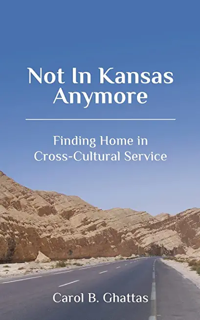 Not in Kansas Anymore: Finding Home in Cross-Cultural Service
