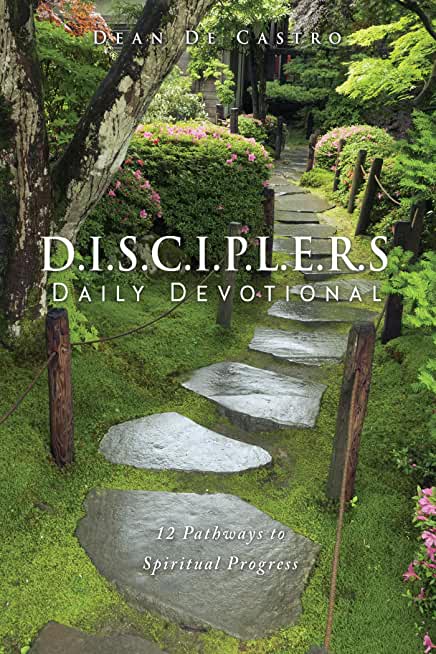 D.I.S.C.I.P.L.E.R.S Daily Devotional: 12 Pathways to Spiritual Progress