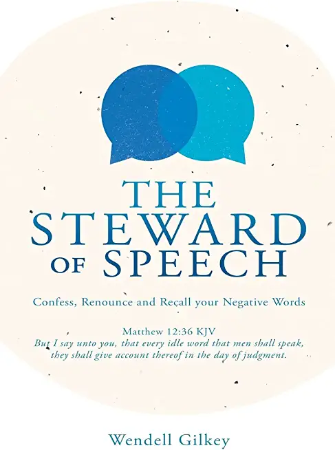 The Steward of Speech: Confess, Renounce and Recall your Negative Words