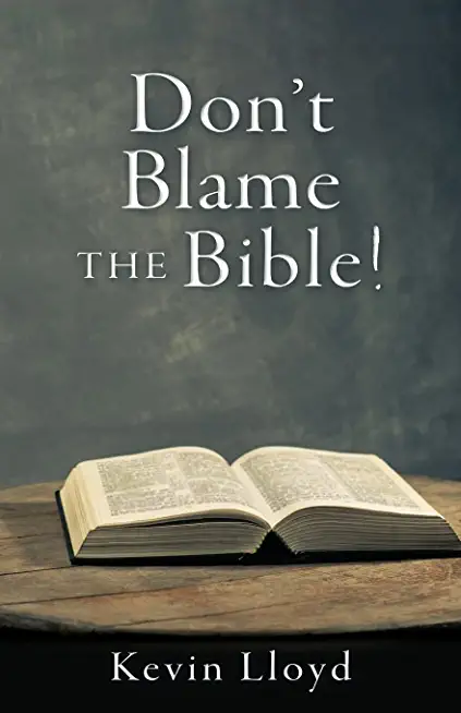 Don't Blame The Bible!