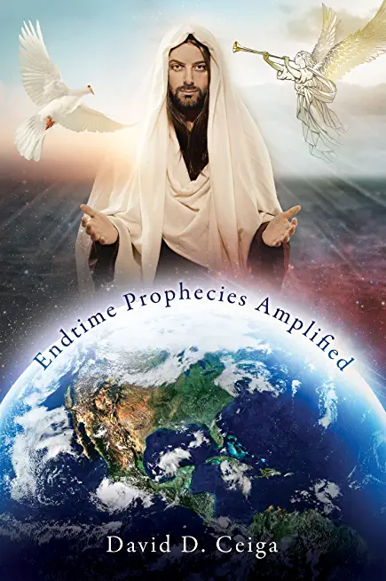 Endtime Prophecies Amplified