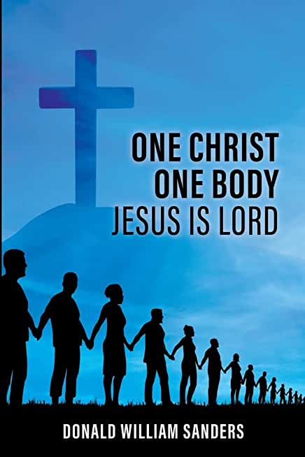 One Christ One Body Jesus Is Lord