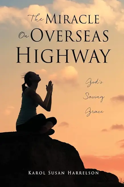 The Miracle On Overseas Highway: God's Saving Grace