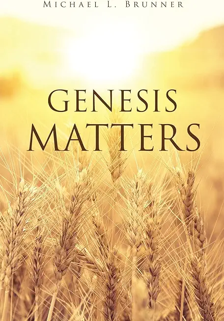 Genesis Matters