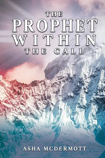 The Prophet Within: The Call
