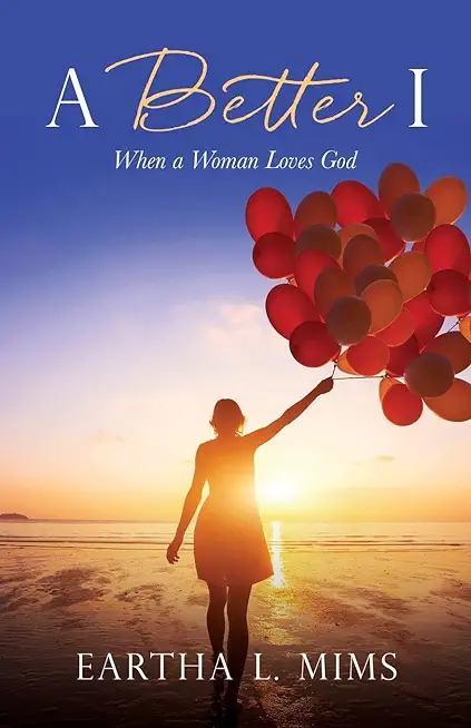 A Better I: When a Woman Loves God