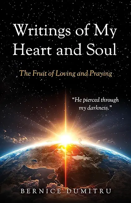 Writings of My Heart and Soul: The Fruit of Loving and Praying