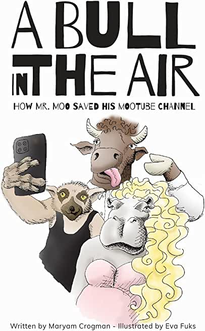 A Bull In The Air: How Mr. Moo Saved His MooTube Channel