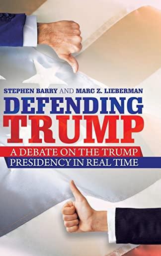Defending Trump: A Debate on the Trump Presidency in Real Time