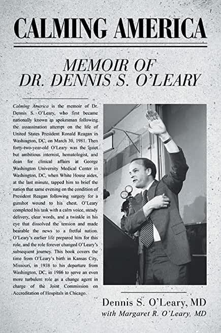 Calming America: Memoir of Dr. Dennis S. O'Leary