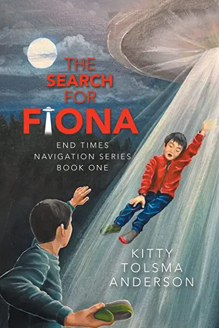 The Search for Fiona: End Times Navigation Series Book One