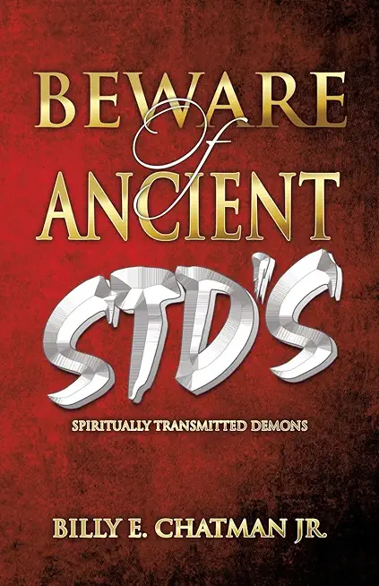 Beware of Ancient STD's: Spiritually Transmitted Demons