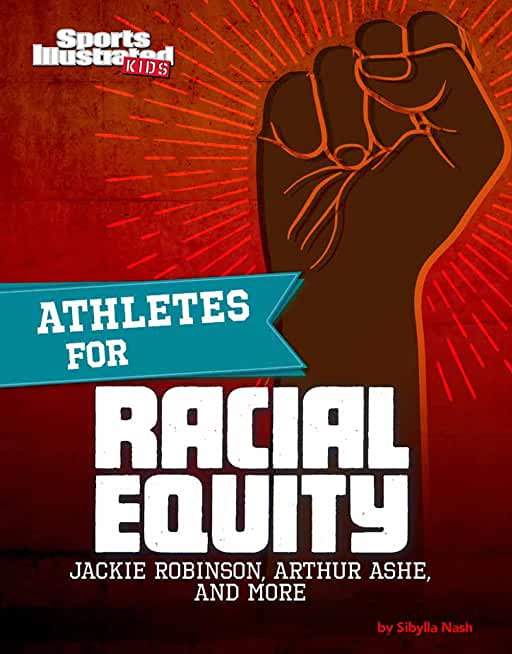 Athletes for Racial Equity: Jackie Robinson, Arthur Ashe, and More