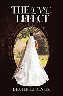 The Eve Effect: For Women Who Are in Search of Themselves and Desire to Be Wedded