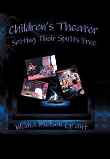 Children's Theater: Setting Their Spirits Free!