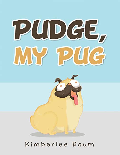 Pudge, My Pug