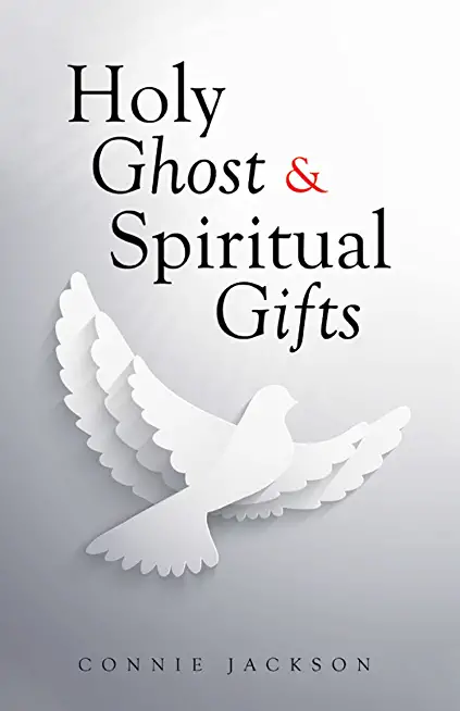Holy Ghost & Spiritual Gifts