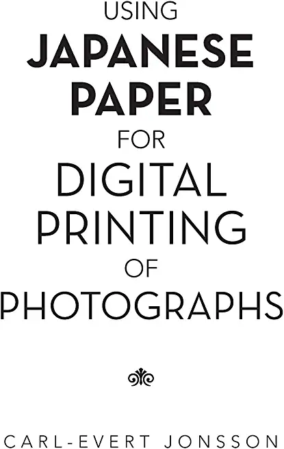 Using Japanese Paper for Digital Printing of Photographs