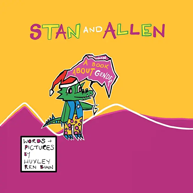 Stan and Allen: A Book About Gender