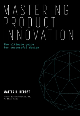 Mastering Product Innovation: The Ultimate Guide for Successful Design