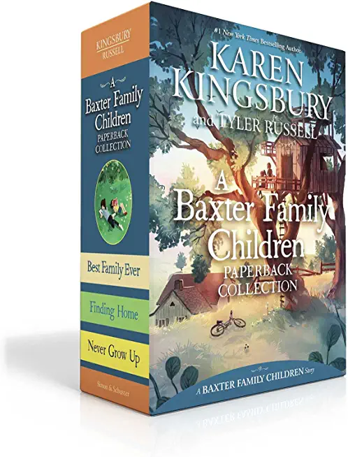 A Baxter Family Children Paperback Collection: Best Family Ever; Finding Home; Never Grow Up