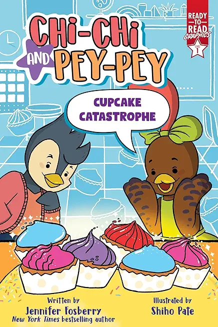 Cupcake Catastrophe: Ready-To-Read Graphics Level 1