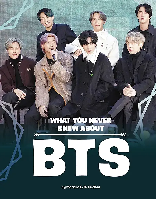 What You Never Knew about Bts
