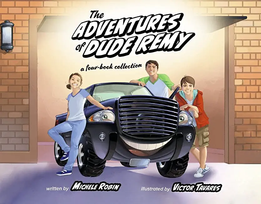 The Adventures of Dude Remy: A Four Book Collectionvolume 1