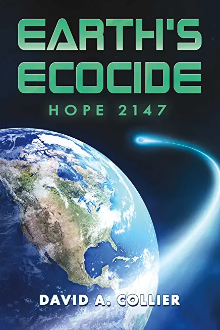 Earth's Ecocide: Hope 2147volume 1