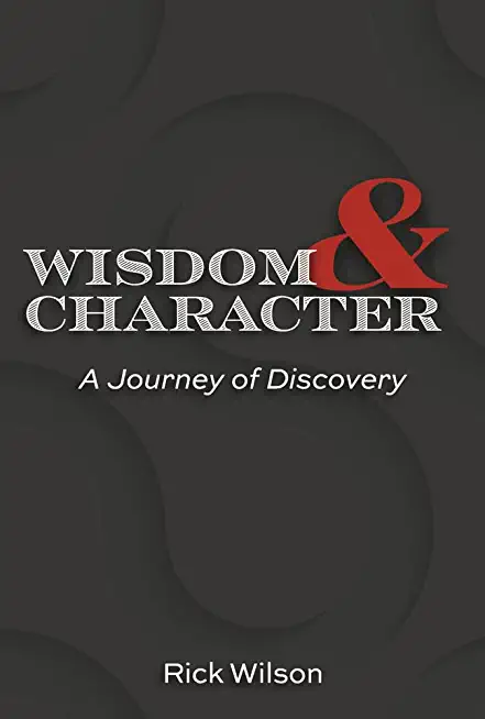 Wisdom and Character: A Journey of Discovery
